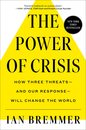 The Power of Crisis: How Three Threats ? and Our Response ? Will Change the World