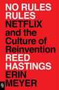 No Rules Rules: Netflix and the Culture of Reinvention
