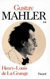 Gustav Mahler tome 2