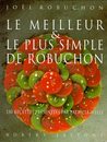 Le Meilleur et le plus simple de Robuchon