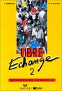 Libre Echange: Level 2: Livre De L'Eleve 2