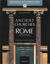 Ancient Churches of Rome from the Fourth to the Seventh Century (Bibliotheque De L'antiquite Tardive)