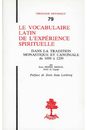 Le vocabulaire latin de l'experience spirituelle (dans la tradition monastique et canoniale de 1050 a 1250)