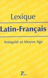 Lexique Latin-Francais : Antiquite et Moyen Age