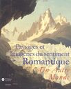 Paysages et imageries du sentiment romantique