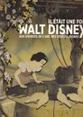 Il etait une fois Walt Disney : Aux sources de l'art des studios Disney