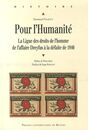 Pour l'Humanite : La ligue des Droits de l'homme de l'affaire Dreyfus a la defaite de 1940
