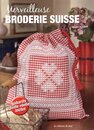 Merveilleuse broderie suisse