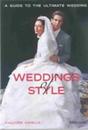 Weddings of Style: A Guide to the Ultimate Wedding
