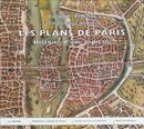 Les plans de Paris : Histoire d'une capitale