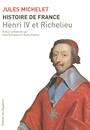 Histoire de France : Tome 11 Henri IV et Richelieu