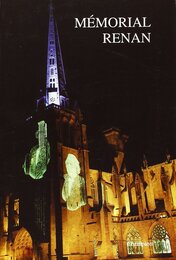 Memorial Ernest Renan: Actes des colloques de Treguier Lannion Perros-Guirec Brest et Rennes