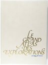 Le grand atlas des explorations