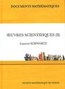 Oeuvres Scientifiques II (Documents Mathematiques)