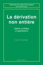 La derivation non entiere : Theorie synthese et applications
