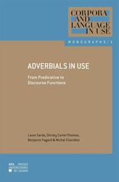Adverbials in Use: From Predicative to Discourse Functions