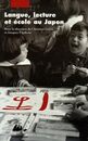Langue lecture et ecole au japon