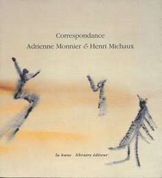 Correspondance Adrienne Monnier et Henri Michaux : 1939-1955