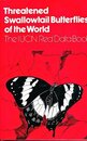Threatened Swallowtail Butterflies of the World: The Iucn Red Data Book