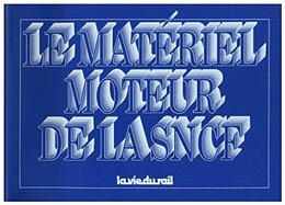 Le materiel moteur de la SNCF