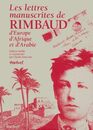 Les Lettres manuscrites de Rimbaud d'Europe d'Afrique et d'Arabie coffret (4 volumes)