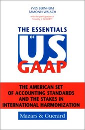 The Essentials of US GAAP: The american set of accounting standards and the stake in international harmonization (en anglais)