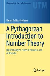 A Pythagorean Introduction to Number Theory: Right Triangles Sums of Squares and Arithmetic (Undergraduate Texts in Mathematics)
