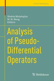 Analysis of Pseudo-Differential Operators (Trends in Mathematics)