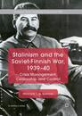 Stalinism and the Soviet-Finnish War 1939?40: Crisis Management Censorship and Control (St Antony's Series)