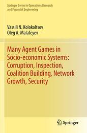 Many Agent Games in Socio-economic Systems: Corruption Inspection Coalition Building Network Growth Security (Springer Series in Operations Research and Financial Engineering)