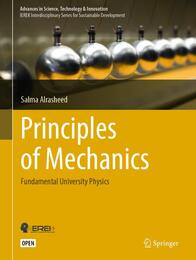 Principles of Mechanics: Fundamental University Physics (Advances in Science Technology & Innovation)