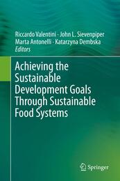 Achieving the Sustainable Development Goals Through Sustainable Food Systems (Food and Health)