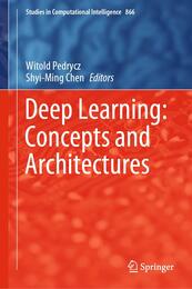 Deep Learning: Concepts and Architectures (Studies in Computational Intelligence 866)