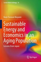 Sustainable Energy and Economics in an Aging Population: Lessons from Japan (Lecture Notes in Energy)