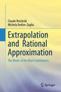 Extrapolation and Rational Approximation: The Works of the Main Contributors