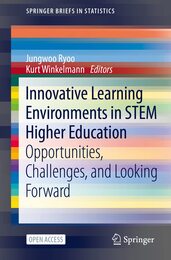 Innovative Learning Environments in STEM Higher Education: Opportunities Challenges and Looking Forward (SpringerBriefs in Statistics)