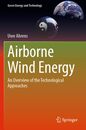 Airborne Wind Energy: An Overview of the Technological Approaches (Green Energy and Technology)