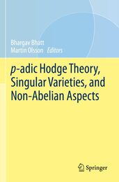 p-adic Hodge Theory Singular Varieties and Non-Abelian Aspects (Simons Symposia)