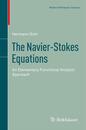 The Navier-Stokes Equations: An Elementary Functional Analytic Approach (Modern Birkhaeuser Classics)