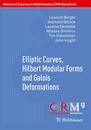 Elliptic Curves Hilbert Modular Forms and Galois Deformations (Advanced Courses in Mathematics - C.R.M. Barcelona) (Advanced Courses in Mathematics - CRM Barcelona)