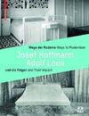 Wege der Moderne und die Folgen / Ways to Modernism And Their Impact