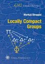 Locally Compact Groups (EMS Textbooks in Mathematics)