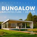 Bungalow: Architecture + Design (Masterpieces)