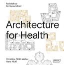Architecture for Health / Architektur fur Gesundheit