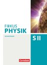 Fokus Physik Sekundarstufe II. Gesamtband. Westliche Bundeslaender Oberstufe. Schuelerbuch