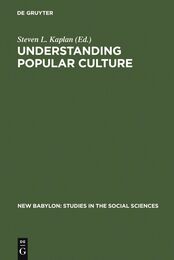 Understanding Popular Culture: Europe from the Middle Ages to the Nineteenth Century (NEW BABYLON STUDIES IN THE SOCIAL SCIENCES)