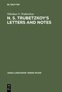 N.S. Trubetzkoy's Letters and Notes (JANUA LINGUARUM SERIES MAIOR)