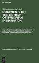 Documents on the History of European Integration: The Struggle for European Union by Political Parties and Pressure Groups in Western European Count (003) (European University Institute - Series B)