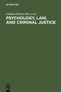 Psychology Law and Criminal Justice: International Developments in Research and Practice