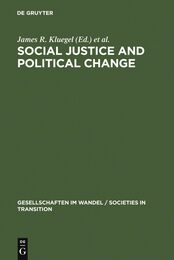 Social Justice and Political Change: Public Opinion in Capitalist and Post-communist States (Gesellschaften Im Wandel / Societies in Transition 3)